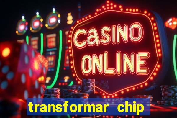 transformar chip tim em esim